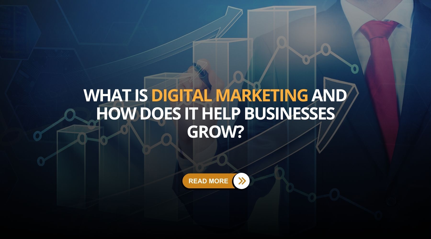 What Is Digital Marketing and How Does It Help Businesses Grow