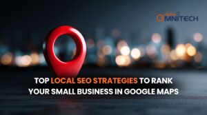Top Local SEO Strategies to Rank Your Small Business in Google Maps