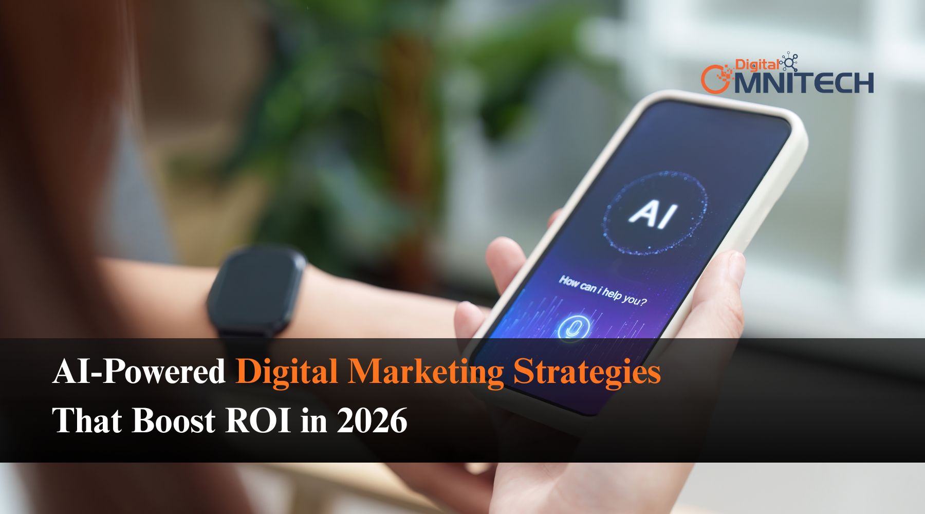 AI-Powered Digital Marketing Strategies That Boost ROI in 2026