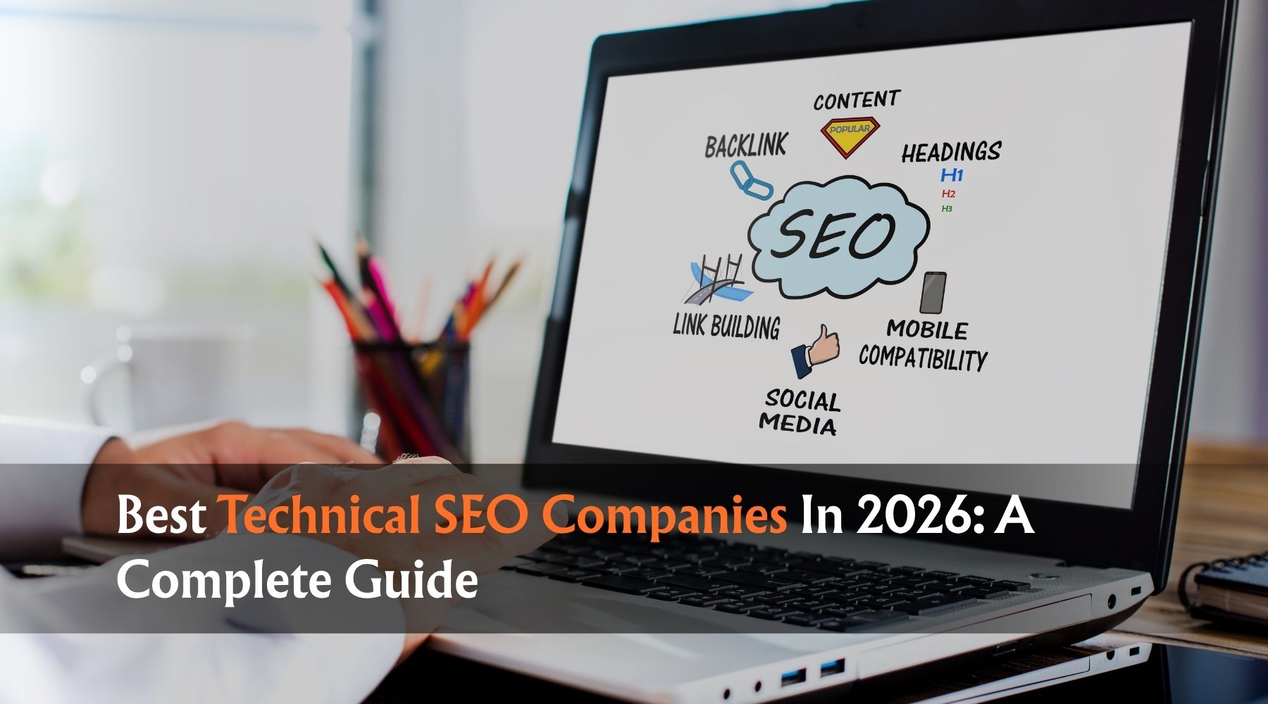 Best Technical SEO Companies In 2026 A Complete Guide