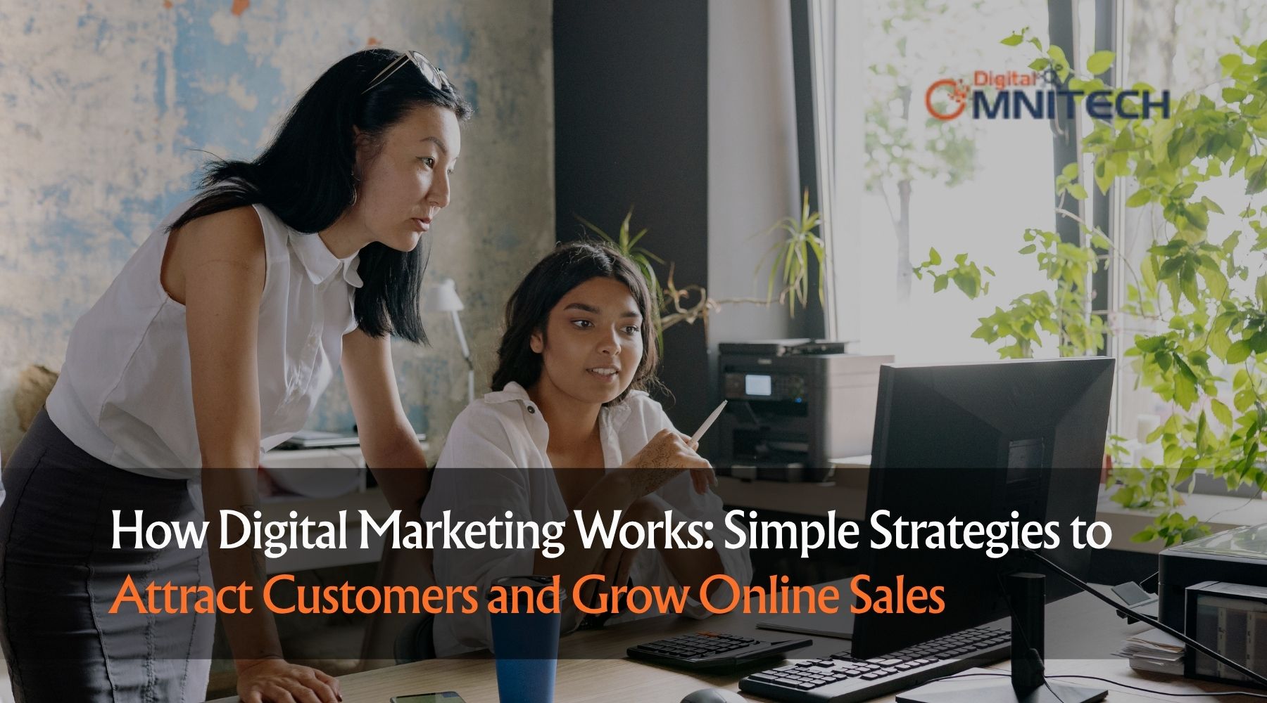 How Digital Marketing Works Simple Strategies to Attract Customers