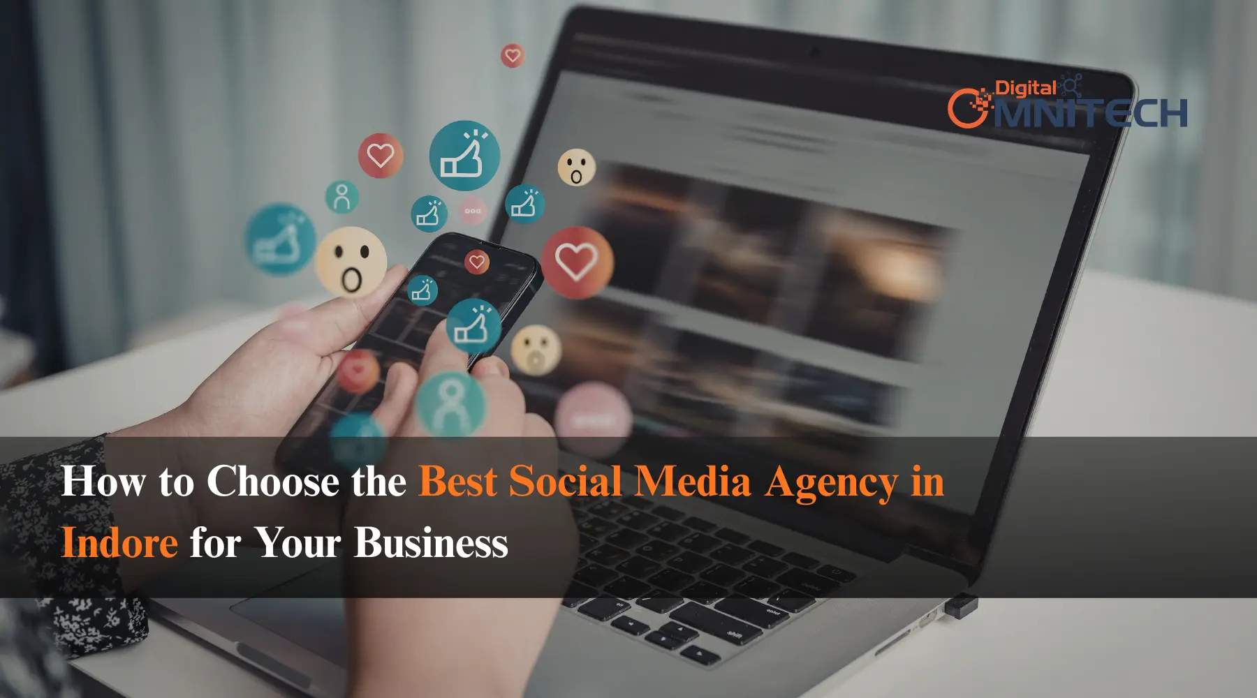 How to Choose the Best Social Media Agency in Indore for Your Business