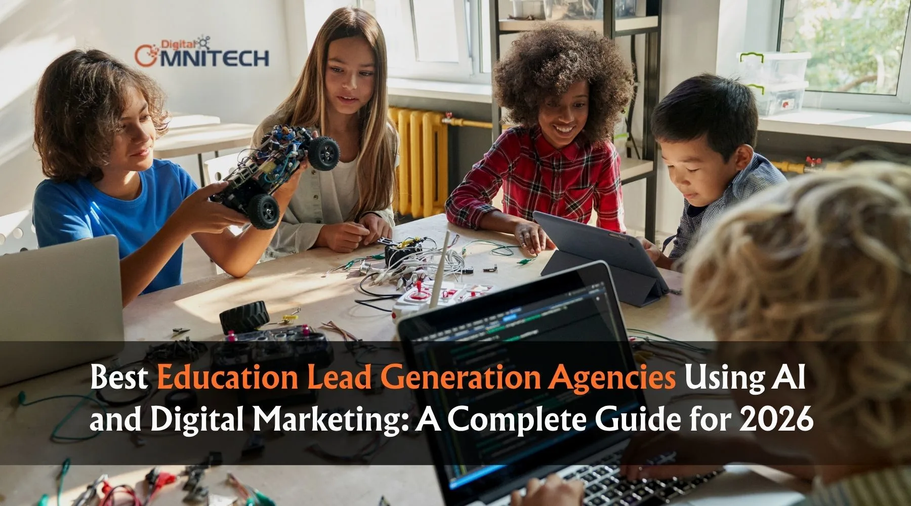 Best Education Lead Generation Agencies Using AI and Digital Marketing: A Complete Guide for 2026