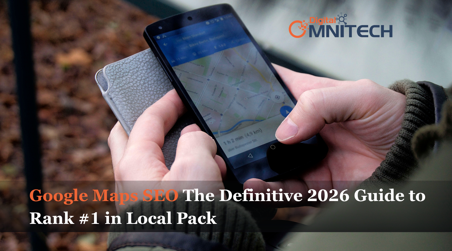 Google Maps SEO: The Definitive 2026 Guide to Rank #1 in Local Pack