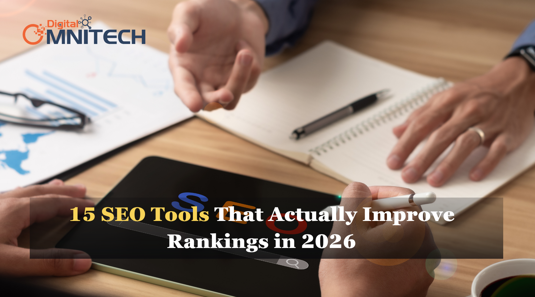 15 Best SEO Tools in 2026 That Actually Improve Your Rankings