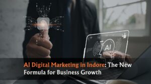 AI digital marketing strategy for business growth in Indore
