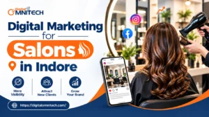 Digital Marketing for Salons in Indore: Fill Your Chairs