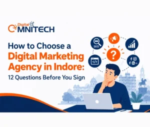 How to Choose a Digital Marketing Agency in Indore: 12 Questions Before You Sign